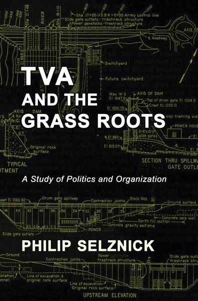 Produktbild: TVA and the Grass Roots: A Study of Politics and Organization