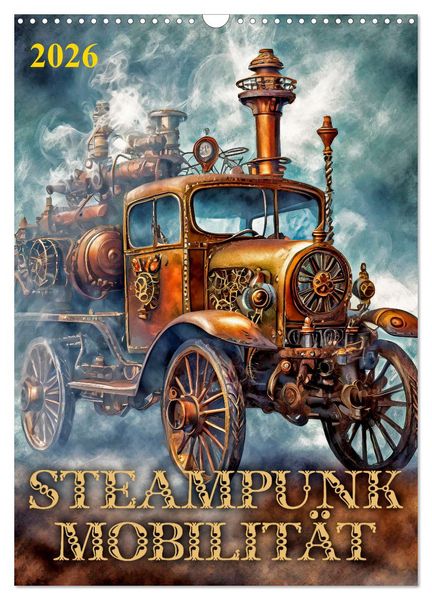 Produktbild: Steampunk Mobilit&auml;t (Wandkalender 2026 DIN A3 hoch), CALVENDO Monatskalender