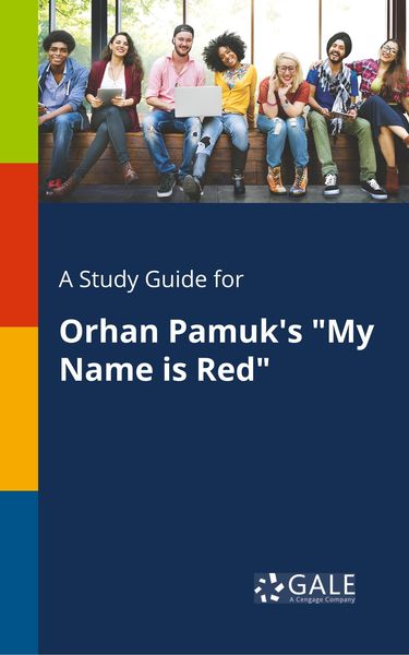 A Study Guide for Orhan Pamuk's 'My Name is Red'