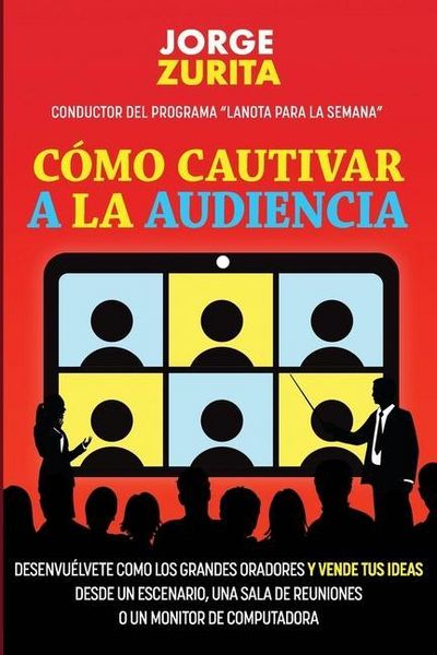 Produktbild: C&oacute;mo Cautivar a la Audiencia