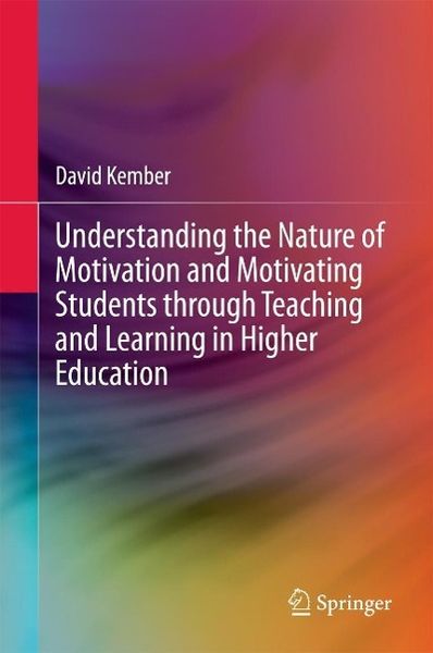 Produktbild: Understanding the Nature of Motivation and Motivating Students through Teaching and Learning in Higher Education