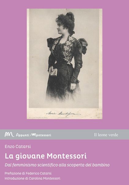 Produktbild: La giovane Montessori. Dal femminismo scientifico alla scoperta del bambino