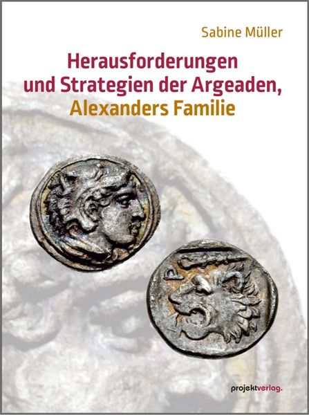 Produktbild: Herausforderungen und Strategien der Argeaden, Alexanders Familie