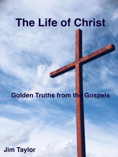 Produktbild: The Life of Christ: Golden Truths From the Gospels