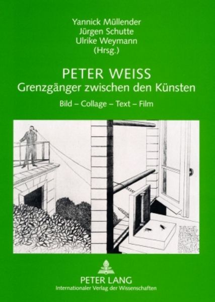 Produktbild: Peter Weiss &ndash; Grenzg&auml;nger zwischen den K&uuml;nsten
