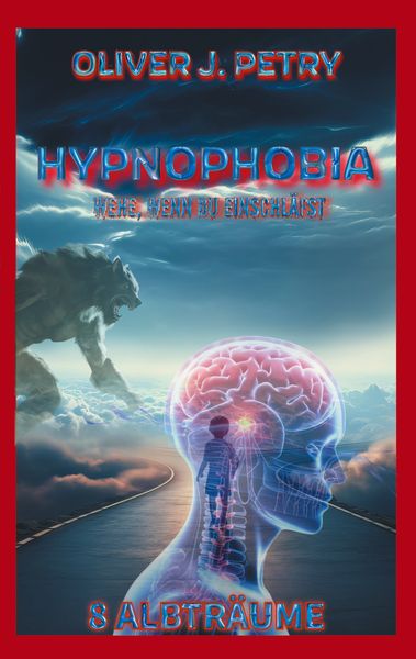 Hypnophobia, Taschenbuch von Oliver J. Petry, BoD – Books on Demand, 9783759705303
