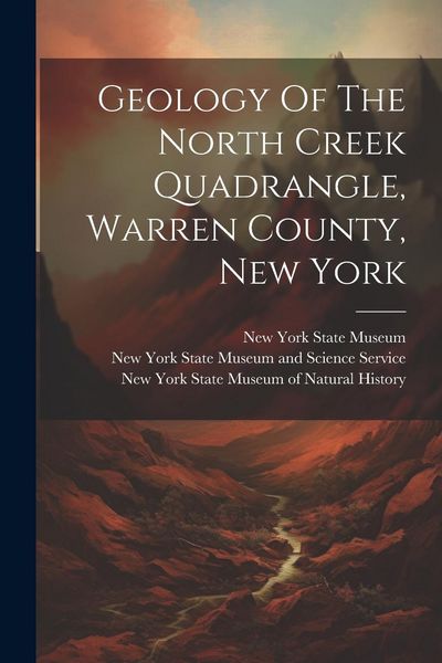 Produktbild: Geology Of The North Creek Quadrangle, Warren County, New York