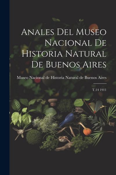 Produktbild: Anales del Museo Nacional de Historia Natural de Buenos Aires: T.14 1911