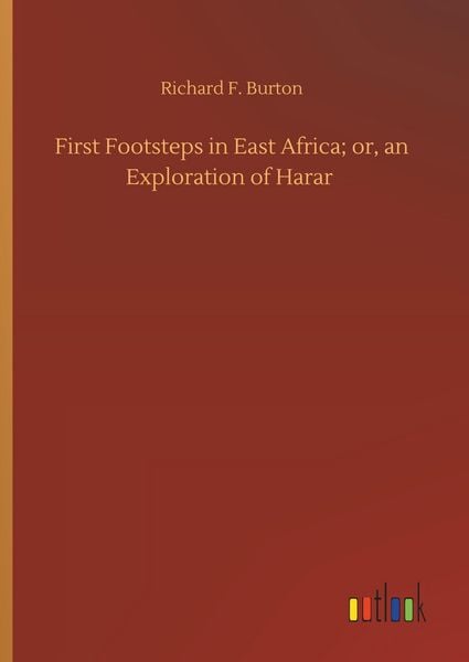 Produktbild: First Footsteps in East Africa; or, an Exploration of Harar