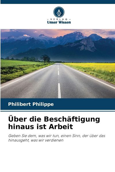 Produktbild: &Uuml;ber die Besch&auml;ftigung hinaus ist Arbeit