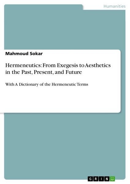 Produktbild: Hermeneutics: From Exegesis to Aesthetics in the Past, Present, and Future