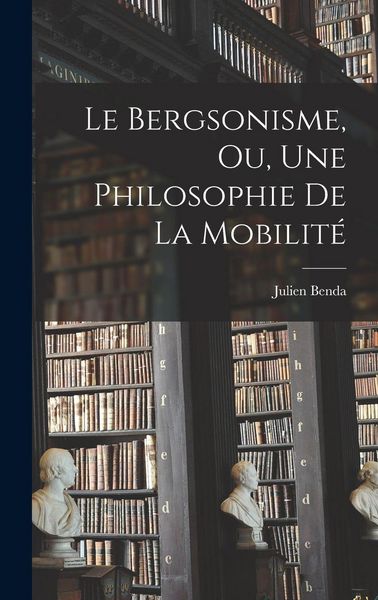 Produktbild: Le Bergsonisme, Ou, Une Philosophie De La Mobilit&eacute;
