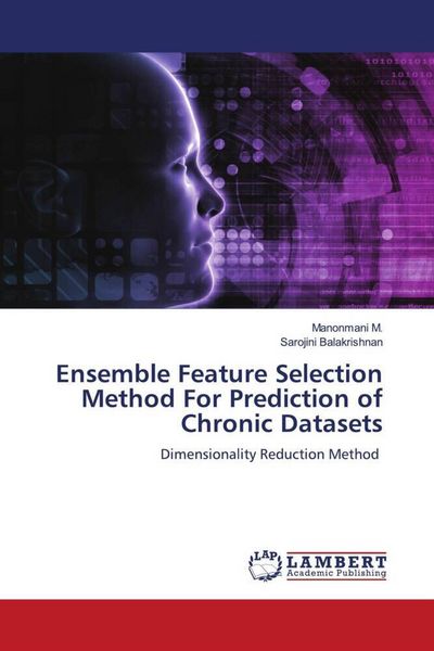 Produktbild: Ensemble Feature Selection Method For Prediction of Chronic Datasets