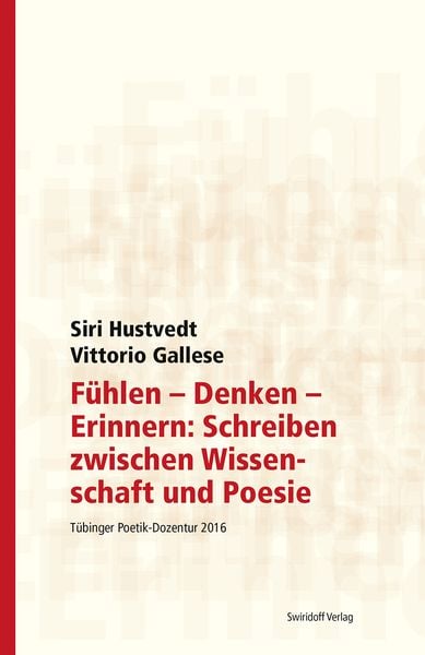 Produktbild: F&uuml;hlen - Denken - Erinnern: Schreiben zwischen Wissenschaft und Poesie