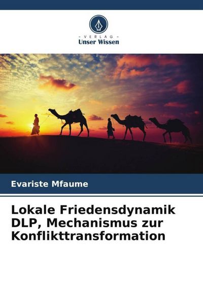 Produktbild: Lokale Friedensdynamik DLP, Mechanismus zur Konflikttransformation