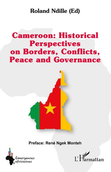 Produktbild: Cameroon : Historical Perspectives on Borders, Conflicts, Peace and Governance