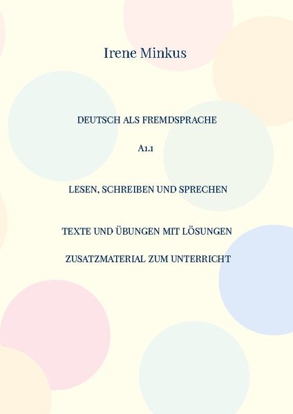 Deutsch als Fremdsprache A1.1 Lesen, Schreiben und Sprechen