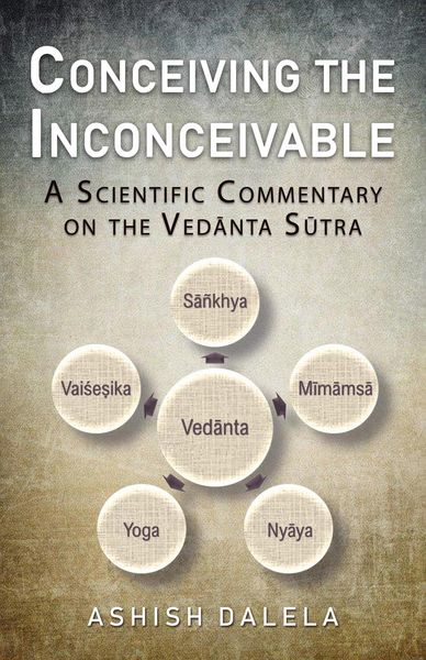 Produktbild: Conceiving the Inconceivable: A Scientific Commentary on the Vedanta Sutra