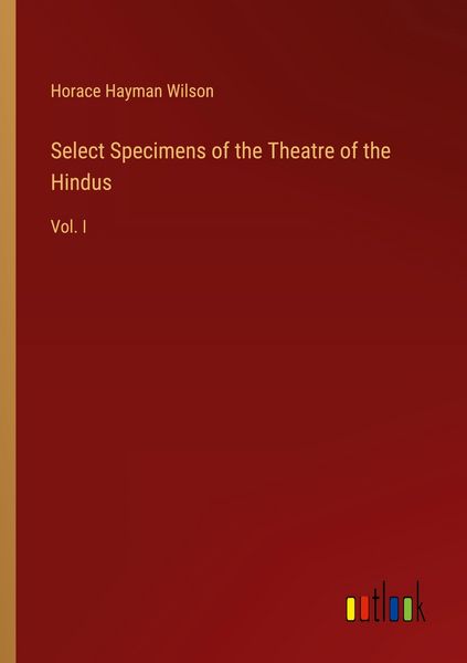 Produktbild: Select Specimens of the Theatre of the Hindus