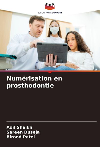 Produktbild: Num&eacute;risation en prosthodontie