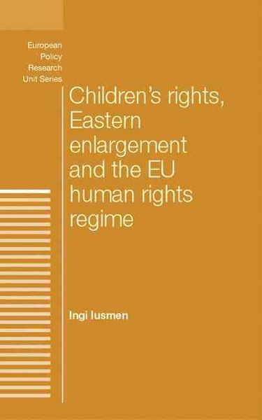 Produktbild: Children's rights, Eastern enlargement and the EU human rights regime