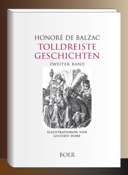 Tolldreiste Geschichten, Zweiter Band, Gebundene Ausgabe von Honore de Balzac, Boer Verlag, 9783966623827