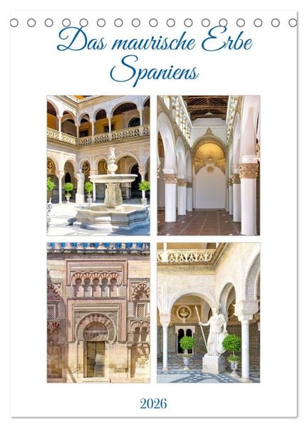 Das maurische Erbe Spaniens (Tischkalender 2026 DIN A5 hoch), CALVENDO Monatskalender