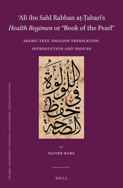 Produktbild: ʿalī Ibn Sahl Rabban Aṭ-Ṭabarī's Health Regimen or "Book of the Pearl"