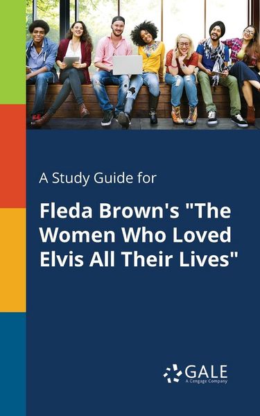 Produktbild: A Study Guide for Fleda Brown's "The Women Who Loved Elvis All Their Lives"