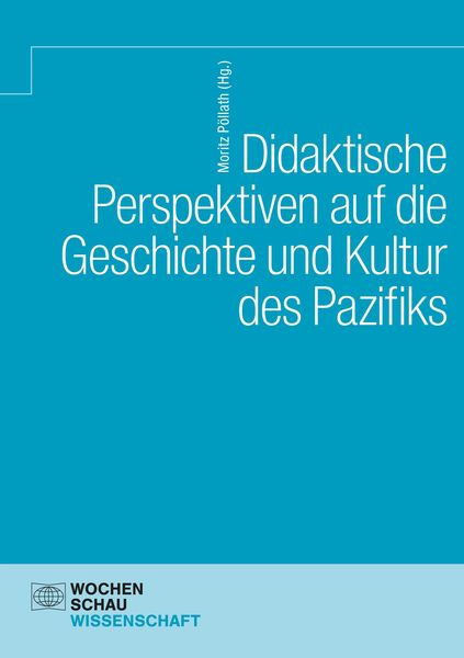 Produktbild: Didaktische Perspektiven auf die Geschichte und Kultur des Pazifiks