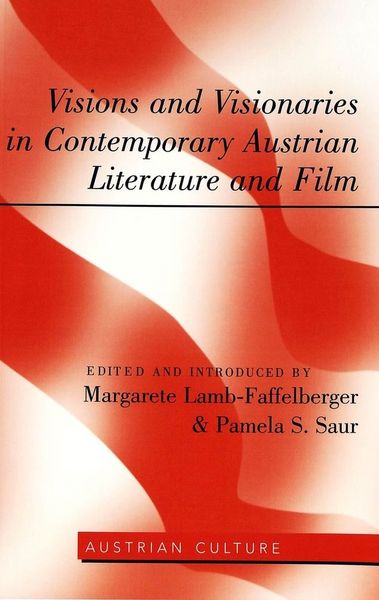 Produktbild: Visions and Visionaries in Contemporary Austrian Literature and Film