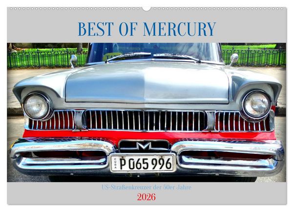 BEST OF MERCURY - US-Straßenkreuzer der 50er Jahre (Wandkalender 2026 DIN A2 quer), CALVENDO Monatskalender