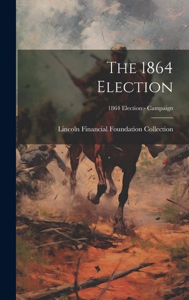 Produktbild: The 1864 Election; 1864 Election - Campaign