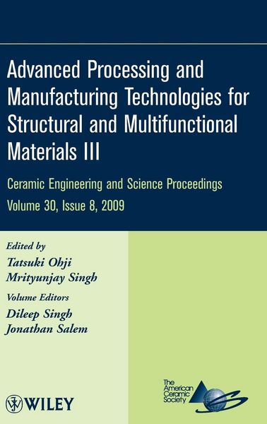 Produktbild: Advanced Processing and Manufacturing Technologies for Structural and Multifunctional Materials III, Volume 30, Issue 8