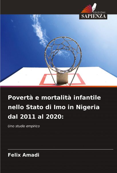 Produktbild: Povert&agrave; e mortalit&agrave; infantile nello Stato di Imo in Nigeria dal 2011 al 2020:
