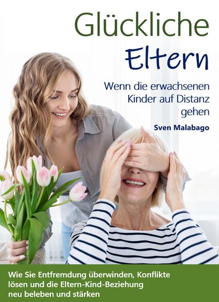 Produktbild: Gl&uuml;ckliche Eltern - Wenn die erwachsenen Kinder auf Distanz gehen