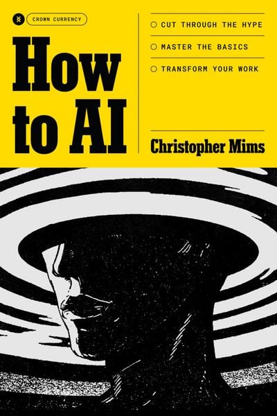 How to AI, Taschenbuch von Christopher Mims, Random House LLC US