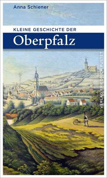 Produktbild: Kleine Geschichte der Oberpfalz