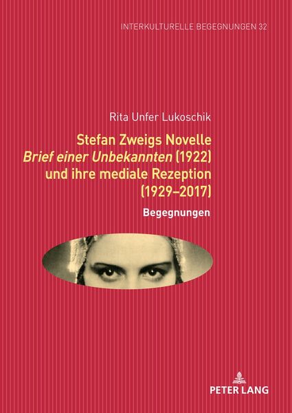Produktbild: Stefan Zweigs Novelle Brief einer Unbekannten (1922) und ihre mediale Rezeption (1929-2017)