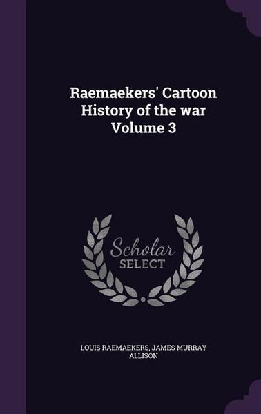 Produktbild: Raemaekers' Cartoon History of the war Volume 3