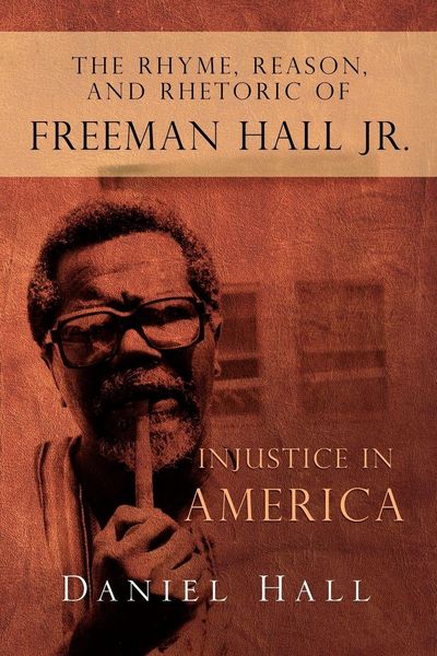 Produktbild: The Rhyme, Reason, and Rhetoric of Freeman Hall Jr.