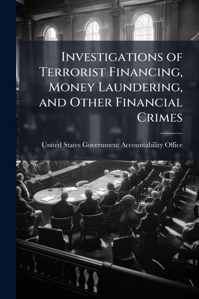 Produktbild: Investigations of Terrorist Financing, Money Laundering, and Other Financial Crimes