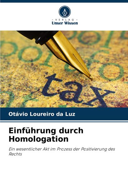 Einführung durch Homologation, Taschenbuch von Otávio Loureiro da Luz, Verlag Unser Wissen, 9786207006342
