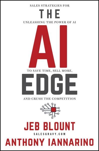 Produktbild: The AI Edge - Sales Strategies for Unleashing the Power of AI to Save Time, Sell More, and Crush the Competition
