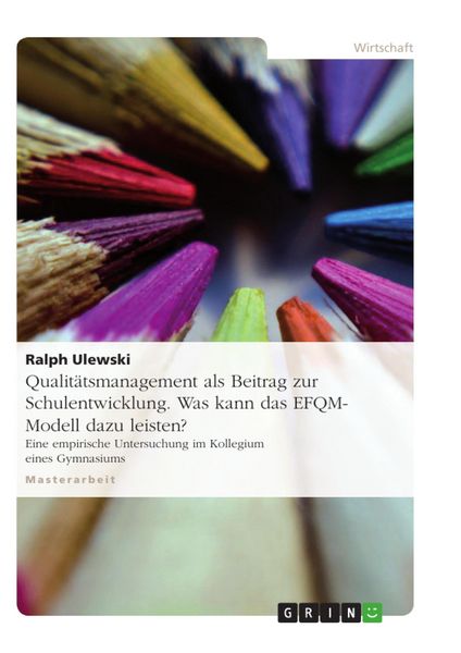Produktbild: Qualit&auml;tsmanagement als Beitrag zur Schulentwicklung - Was kann das EFQM- Modell dazu leisten?
