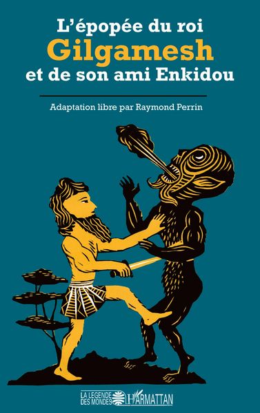 Produktbild: L'&eacute;pop&eacute;e du roi Gilgamesh et de son ami Enkidou