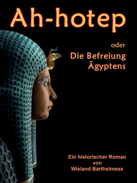 Produktbild: AH-HOTEP oder: Die Befreiung &Auml;gyptens