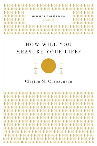 Produktbild: How Will You Measure Your Life? (Harvard Business Review Classics)
