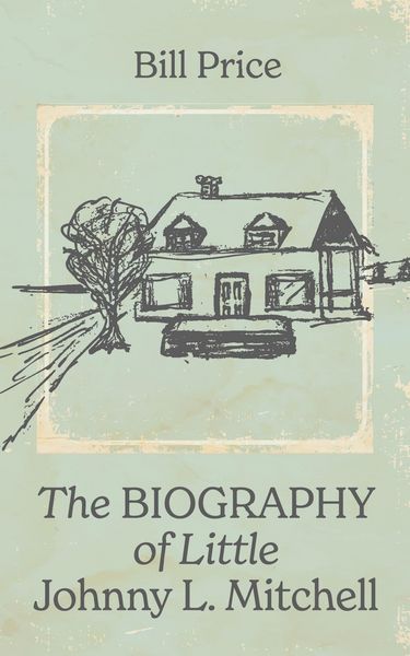 Produktbild: The Biography of Little Johnny L. Mitchell