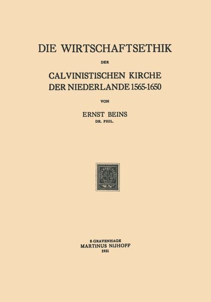 Produktbild: Die Wirtschaftsethik der Calvinistischen Kirche der Niederlande 1565&ndash;1650